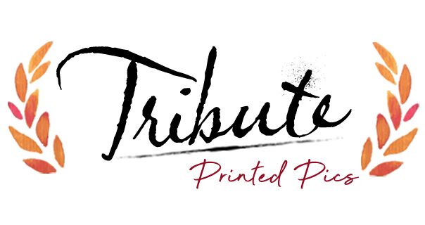 Tribute Printed Pics - Personalized Tribute Printed Pictures